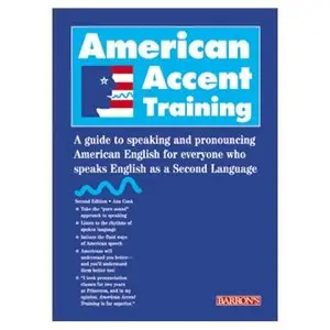 American Accent Training - A Guide to Speaking and Pronouncing American English [Repost]