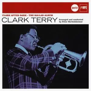 Clark Terry - Clark After Dark - The Ballad Album (1978) [Reissue 2007]