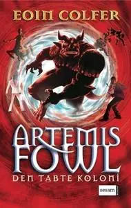 «Artemis Fowl 5 - Den tabte koloni» by Eoin Colfer