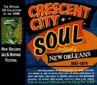 VA - Crescent City Soul: The Sound of New Orleans 1947-1974 (1996)