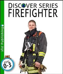 Firefighter: Discover Series Picture Book for Children