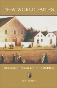 New World Faiths: Religion in Colonial America