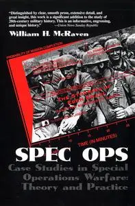 Spec Ops: Case Studies in Special Operations Warfare: Theory and Practice