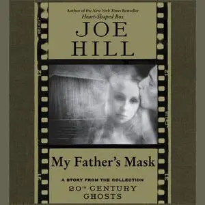 «My Father's Mask» by Joe Hill