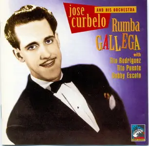 José Curbelo and his Orchestra - Rumba Gallega   (1994)