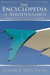 «The Encyclopedia of Aerodynamics» by Frank Hitchens