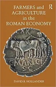 Farmers and Agriculture in the Roman Economy