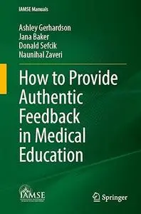 How to Provide Authentic Feedback in Medical Education