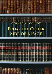 «From the Other Side of a Page» by Gennadiy Loginov