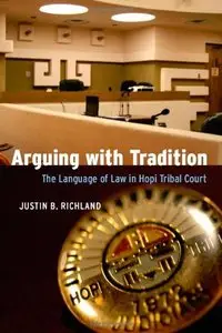 Arguing with Tradition: The Language of Law in Hopi Tribal Court