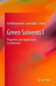 Green Solvents I: Properties and Applications in Chemistry (Repost)