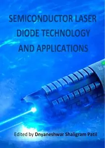 "Semiconductor Laser Diode Technology and Applications" ed. by Dnyaneshwar Shaligram Patil