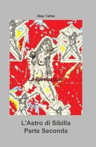 L’Astro di Sibilla Parte Seconda