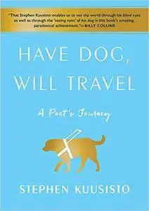 Have Dog, Will Travel: A Poet’s Journey