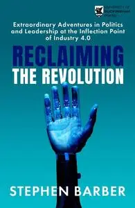 «Reclaiming the Revolution» by Stephen Barber