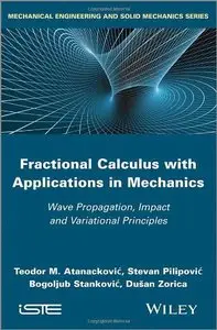 Fractional Calculus with Applications in Mechanics: Wave Propagation, Impact and Variational Principles