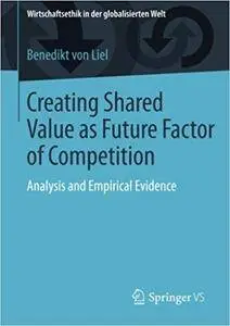 Creating Shared Value as Future Factor of Competition: Analysis and Empirical Evidence