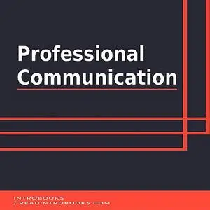 «Professional Communication» by IntroBooks