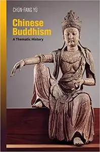 Chinese Buddhism: A Thematic History Ed 6