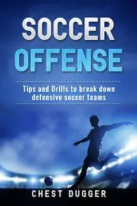 «Soccer Offense» by Chest Dugger