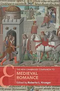 The New Cambridge Companion to Medieval Romance (Cambridge Companions to Literature)