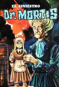 El Siniestro Dr. Mortis #28, #30, #34, #39