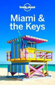 Lonely Planet Miami & the Keys (Travel Guide), 8th Edition