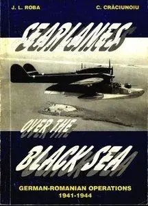 Seaplanes over the Black Sea: German-Romanian Operations 1941-1944 (repost)