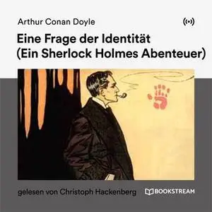 «Eine Frage der Identität: Ein Sherlock Holmes Abenteuer» by Sir Arthur Conan Doyle
