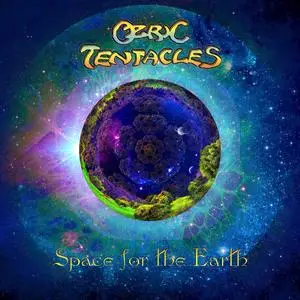 Ozric Tentacles - Space for the Earth (2020)