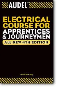Paul Rosenberg, «Audel Electrical Course for Apprentices and Journeymen, All New Fourth Edition»