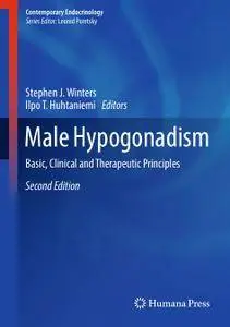Male Hypogonadism: Basic, Clinical and Therapeutic Principles, Second Edition
