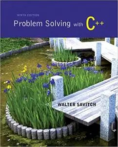 Problem Solving with C++ (9th Edition) [Kindle Edition] [Repost]