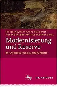 Modernisierung und Reserve. Zur Aktualität des 19. Jahrhunderts (Repost)