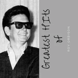 Roy Orbison - Greatest Hits of Roy Orbison (2020)