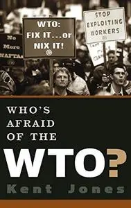 Who's Afraid of the WTO?