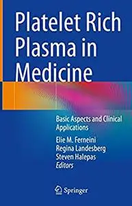 Platelet Rich Plasma in Medicine: Basic Aspects and Clinical Applications