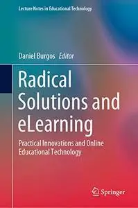 Radical Solutions and eLearning: Practical Innovations and Online Educational Technology