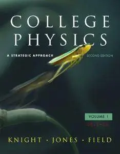 College Physics: A Strategic Approach, 2nd Edition (repost)