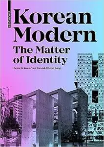 Korean Modern: The Matter of Identity: An Exploration into Modern Architecture in an East Asian Country