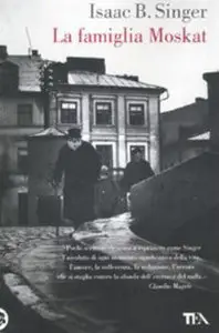 Isaac Bashevis Singer - La famiglia Moskat