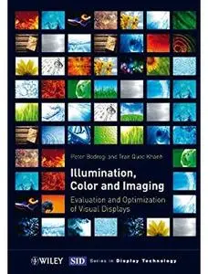 Illumination, Color and Imaging: Evaluation and Optimization of Visual Displays