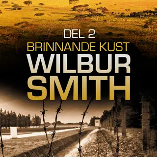 «Brinnande kust - Del 2» by Wilbur Smith