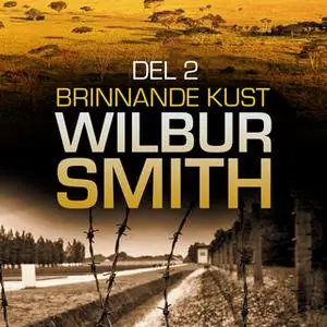 «Brinnande kust - Del 2» by Wilbur Smith