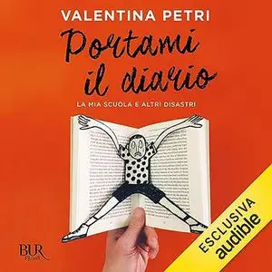 «Portami il diario» by Valentina Petri