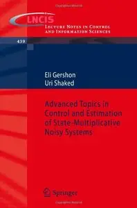 Advanced Topics in Control and Estimation of State-Multiplicative Noisy Systems 