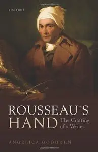 Rousseau's Hand: The Crafting of a Writer