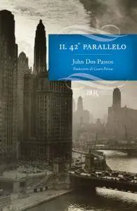 John Dos Passos - Il 42° parallelo