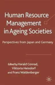 Human Resource Management in Aging Societies: Perspectives from Japan and Germany [Repost]