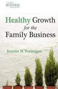 Healthy Growth for the Family Business